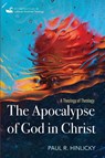 The Apocalypse of God in Christ - Paul R. Hinlicky - 9798385222865