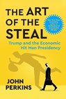 The Art of the Steal - John Perkins - 9798890572554