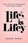 Life Is Lifey - Sarah Shahi - 9798895650288