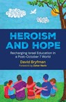Heroism and Hope - David Bryfman - 9798895658116