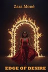 Edge of Desire - Zara Moné - 9798999305916