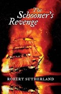 The Schooners Revenge | Robert Sutherland | 
