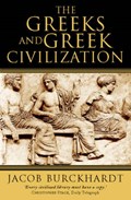 The Greeks and Greek Civilization | Jacob Burckhardt | 