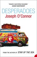 Desperadoes | Joseph O'connor | 