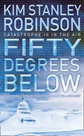 Fifty degrees below | Kim Stanley Robinson | 