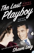 The Last Playboy | Shawn Levy | 