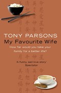 My Favourite Wife | Tony Parsons | 