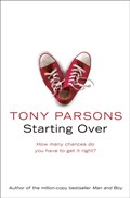 Starting Over | Tony Parsons | 