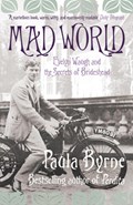 Mad World | Paula Byrne | 