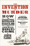 The Invention of Murder | Judith Flanders | 