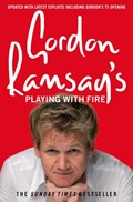 Gordon Ramsay's Playing with Fire | RAMSAY, Gordon | 
