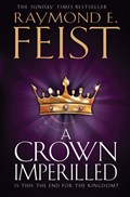 A Crown Imperilled | Raymond E. Feist | 
