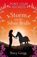 Storm and the Silver Bridle | Stacy Gregg | 