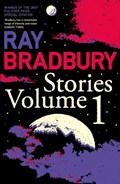 Ray Bradbury Stories Volume 1 | Ray Bradbury | 