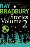 Ray Bradbury Stories Volume 2 | Ray Bradbury | 