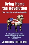 Bring Home the Revolution | Jonathan Freedland | 