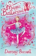 Rosa and the Three Wishes | Darcey Bussell | 