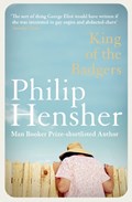 King of the Badgers | Philip Hensher | 