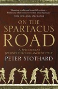 On the Spartacus Road | Peter Stothard | 