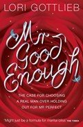 Mr Good Enough | Lori Gottlieb | 
