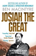 Josiah the Great | Ben Macintyre | 