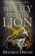 The Lily and the Lion | Maurice Druon | 