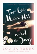Twelve Months and a Day | Louisa Young | 