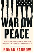 War on Peace | FARROW, Ronan | 