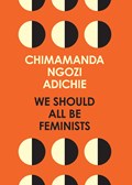 We Should All Be Feminists | Chimamanda Ngozi Adichie | 