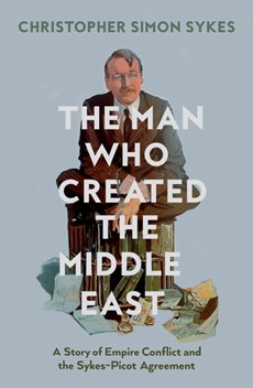 The Man Who Created the Middle East