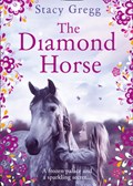 The Diamond Horse | Stacy Gregg | 