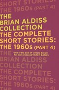 The Complete Short Stories: The 1960s (Part 4) | Brian Aldiss | 