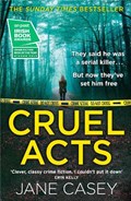 Cruel Acts | Jane Casey | 