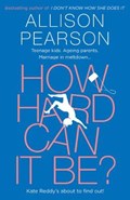 How Hard Can It Be? | Allison Pearson | 