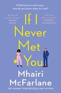 If I Never Met You | Mhairi McFarlane | 