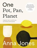 One: Pot, Pan, Planet | Anna Jones | 