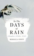 In the Days of Rain | Rebecca Stott | 