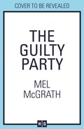 The Guilty Party | Mel McGrath | 