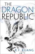 The Dragon Republic | R.F. Kuang | 