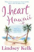 I heart hawaii | Lindsey Kelk | 