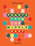 Feasts From the Middle East | Comptoir Libanais ; Tony Kitous | 