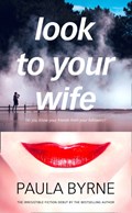 Look to Your Wife | Paula Byrne | 