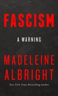 Fascism | Madeleine Albright | 