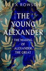 The Young Alexander | Alex Rowson | 9780008284398
