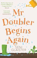 Mr Doubler Begins Again | Seni Glaister | 