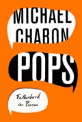 Pops: Fatherhood in Pieces | Michael Chabon | 