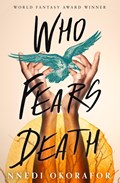 Who Fears Death | Nnedi Okorafor | 