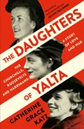 The Daughters of Yalta | Catherine Grace Katz | 