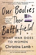 Our Bodies, Their Battlefield | Christina Lamb | 