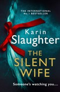 The Silent Wife | Karin Slaughter | 